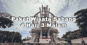 Paket Wisata Sabang 4H3M