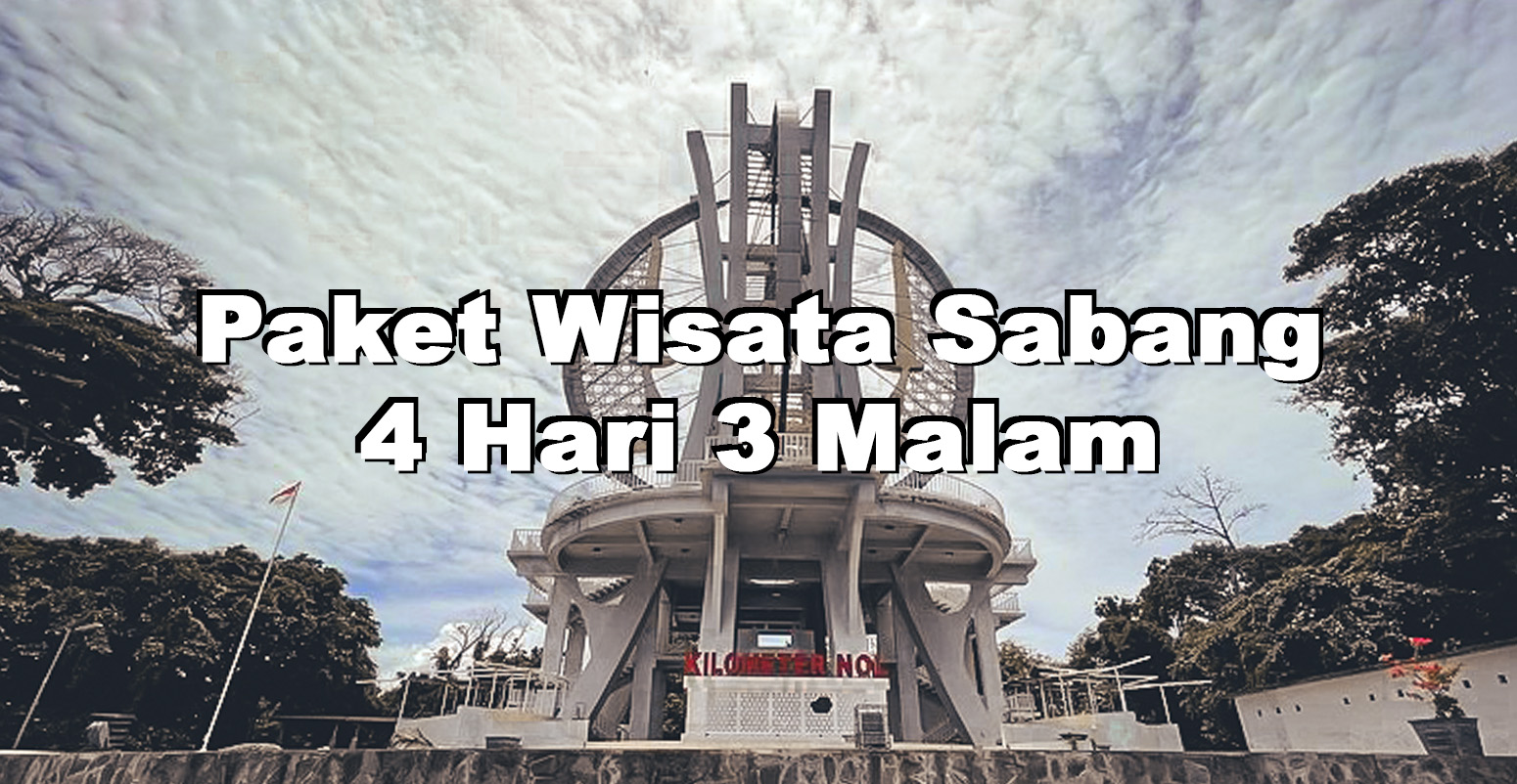 Paket Wisata Sabang 4H3M